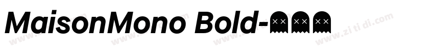 MaisonMono Bold字体转换